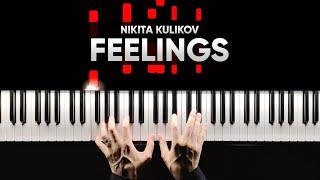 NIKITA KULIKOV - FEELINGS | Премьера авторской композиции