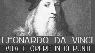 Leonardo da Vinci: vita e opere in 10 punti