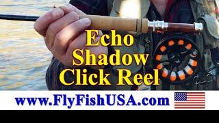 Echo Shadow Click Fly Reel