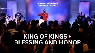 King of Kings + Blessing and Honor | Live Worship