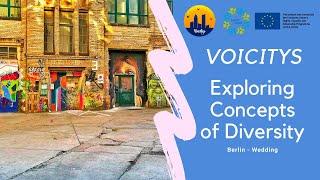 Voicitys - Exploring Diversity in Berlin-Wedding