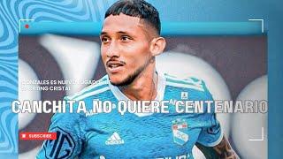 CHRISTOPHER GONZALES NO QUIERE CENTENARIO - CANCHITA ES NUEVO JUGADOR DE SPORTING CRISTAL!!!!!