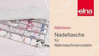 Nadeltasche für Nähmaschinennadeln | Aufbewahrung | Näh-Gadget | KreativZeit | Elna Deutschland GmbH