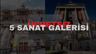 Londra'da Keşfedebileceğiniz Ücretsiz 5 Sanat Galerisi