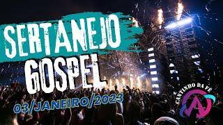 Sertanejo Gospel 03 Janeiro 2023