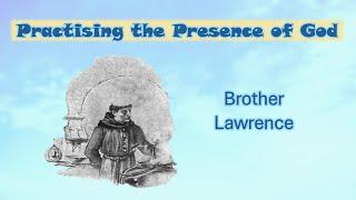 Practising the Presence of God - Brother Lawrence