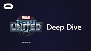 MARVEL Powers United VR | Deep Dive with Andre of Black Nerd and Agent M | Oculus Rift