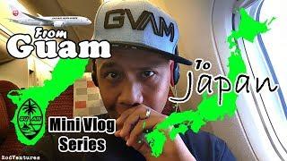 From Guam to Japan (Mini-Vlog series) Travel Vlog | Rod Ventures