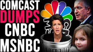 DUMPED: Comcast REACTS To Viewers REJECTING Mainstream Media By "Spinning Off" MSNBC & CNBC Networks