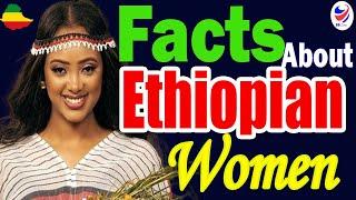 10 Facinating Facts About Ethiopian Women; #ethiopianwoman #ethiopianwedding