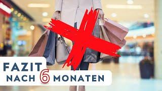  Ich habe 6 Monate NICHTS GEKAUFT!  | So lief mein NO-BUY Versuch 2023