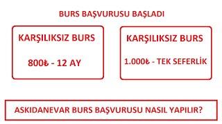 800₺  KARŞILIKSIZ BURS - ASKIDANEVAR BURSU BAŞVURULARI BAŞLADI (1.000₺ KARŞILIKSIZ BURS )