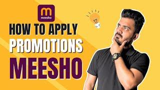 How to apply Meesho Promotions | Meesho promotions insights and Strategies | Meesho Promotions