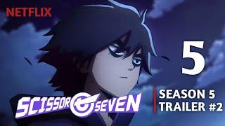 Scissor Seven: Season 5 | Trailer #2 [HD]