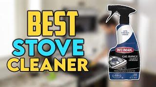 Top 7 Best Stove Cleaners of 2024 - Gas Range Cleaner