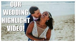 OUR WEDDING HIGHLIGHTS | Destination Wedding Inspiration