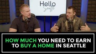 How Much You Need to Earn to Buy a House in Seattle | Hello Seattle 7