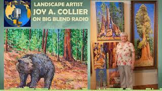 California Landscape Artist Joy Collier on Big Blend Radio