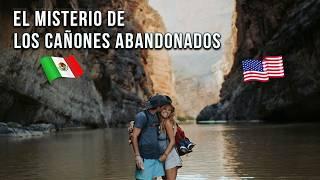 ¡Los CAÑONES olvidados de la frontera México Estados Unidos!