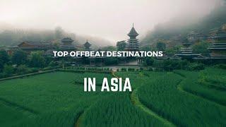 The Hidden Gems of Asia: Uncovering 7 Offbeat Destinations | Best places in Asia to visit