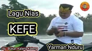 Lagu Nias || Kefe || Yarman Nduru