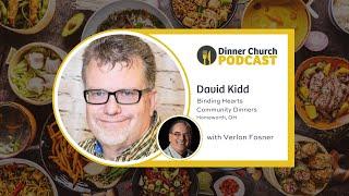 Starting a Dinner Church in the Midst of Chaos with David Kidd | Dinner Church Podcast