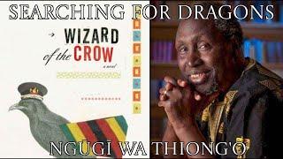 Searching for Dragons: Wizard of the Crow by Ngūgī wa Thiong'o