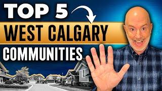 5 Best Neighborhoods In Calgary 2023 - Top 5 West Calgary Communities