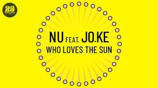 Nu feat. Jo.Ke - Who Loves The Sun (Original Mix) [BAR25-019]