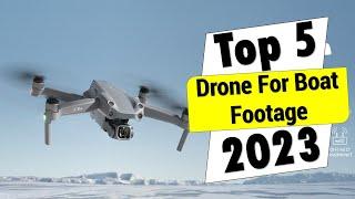 Best Drone For Boat Footage | Top 5 Drone For Boat Footage 2023