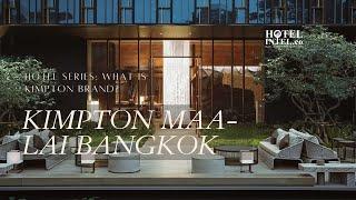 Hotel Series:  What is Kimpton Maa-Lai Bangkok?