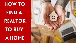 How To Find A Realtor To Buy A Home