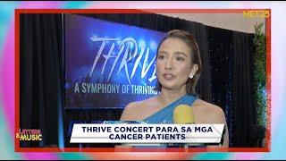 "Thrive" benefit concert para sa cancer patients, matagumpay!