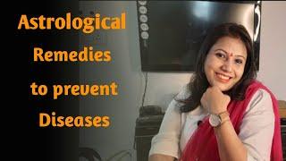 Astrological Remedies to Prevent diseases