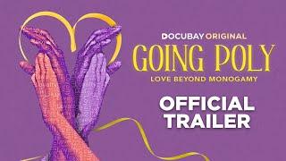 Going Poly - Love Beyond Monogamy | Official Trailer | DocuBay Original | Feb 14 | 4K