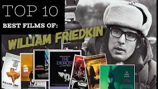 William Friedkin - Top 10 Best Films