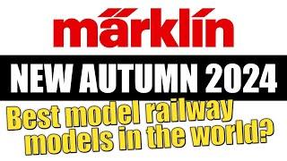 MARKLIN AUTUMN 2024 MODEL RELEASES | Model Railway News | Märklin HO, Z, Gauge-1 Scales