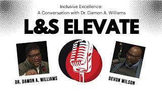 Episode 9 | Inclusive Excellence: A Conversation with Dr. Damon A. Williams