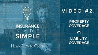 Property & Liability Coverage: Two Types of Insurance Coverage