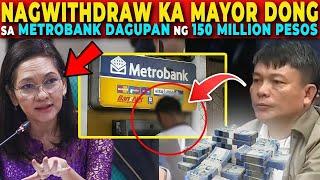  Nag WITHDRAW ka MAYOR DONG ng 150 MILLION PESOS sa METROBANK DAGUPAN - SEN. RISA | Jevara PH