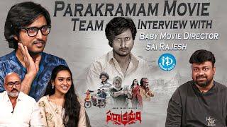 Parakramam Movie Team Interview with Blockbuster Baby Movie Director Sai Rajesh || iDream Media