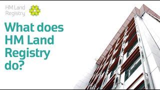 What does HM Land Registry do?