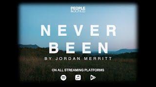 Never Been by Jordan Merritt - Lyric Video