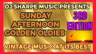 SUNDAY AFTERNOON GOLDEN OLDIES 3rd Edition | Sam Cooke, Percy Sledge, Ethan James, The Dells & more