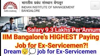 IIM Bangalore's HIGHEST Paying Job for Ex-Servicemen?