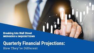 Quarterly Financial Projections: How They’re Different