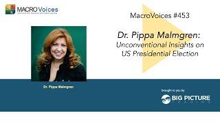 MacroVoices #453 Dr. Pippa Malmgren: Unconventional Insights on US Presidential Election