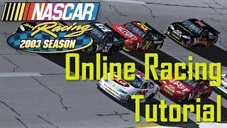 NASCAR Racing 2003 Online Racing Tutorial