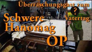 Überraschungsbesuch zum Vatertag - Schwere OP am Hanomag