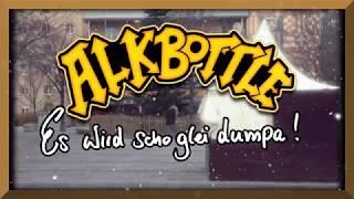 Alkbottle - Es wird scho glei dumpa